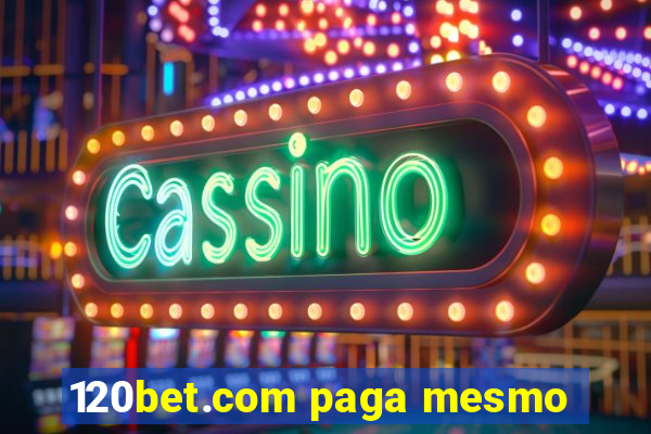 120bet.com paga mesmo